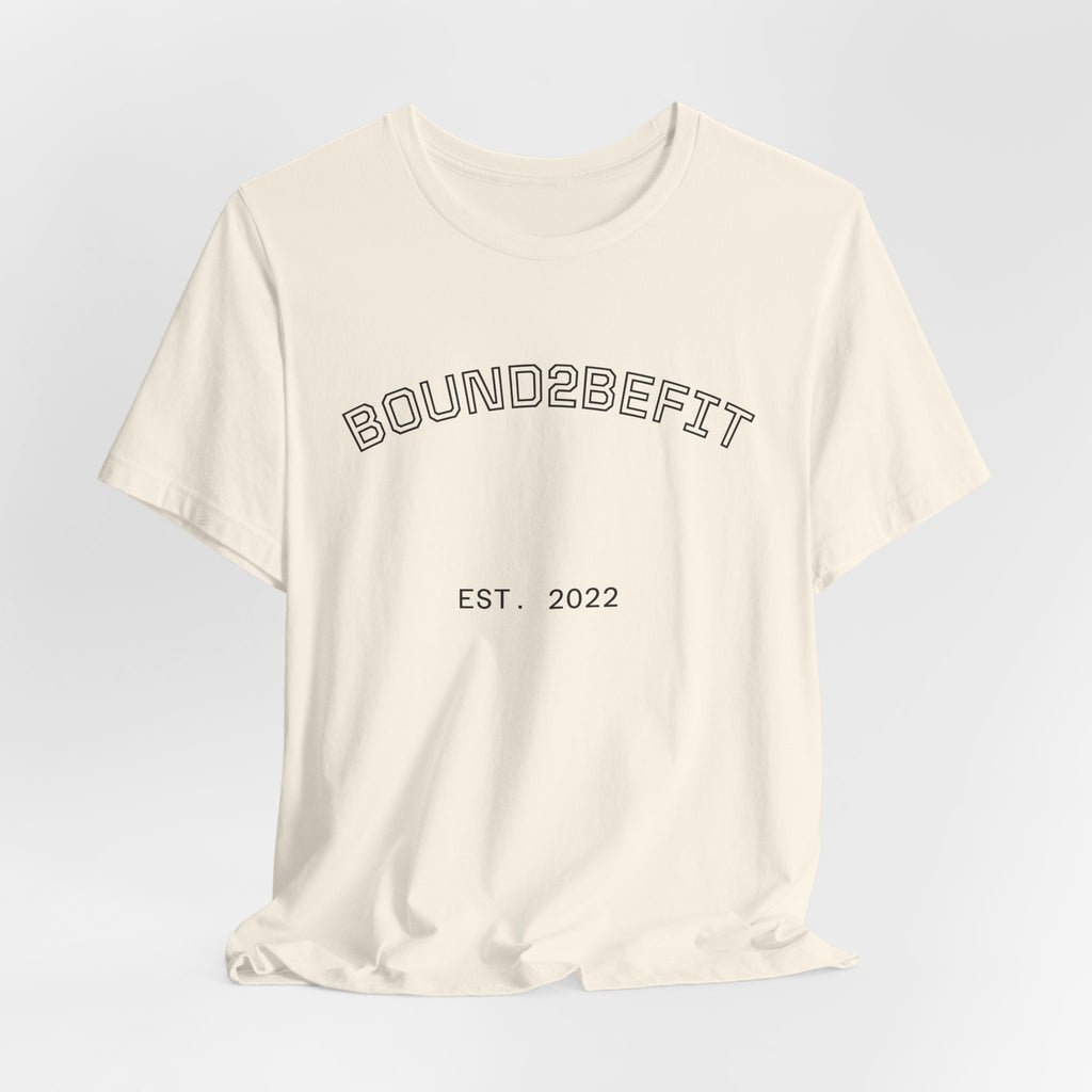 Bound2BeFit EST. 2022 Tee