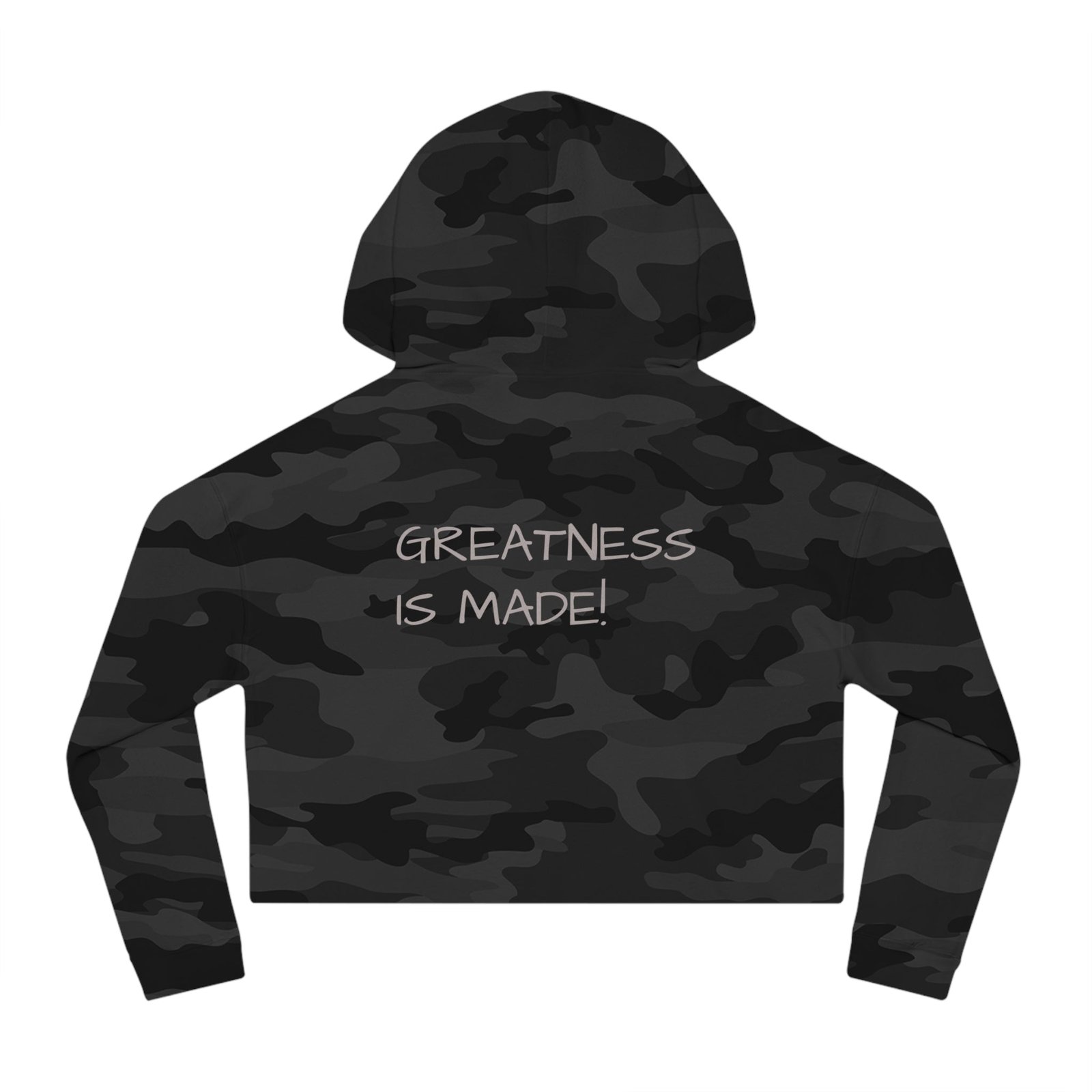 Cropped Hoodie — Camo “82 8F” Front & “Greatness Is Made!” Back