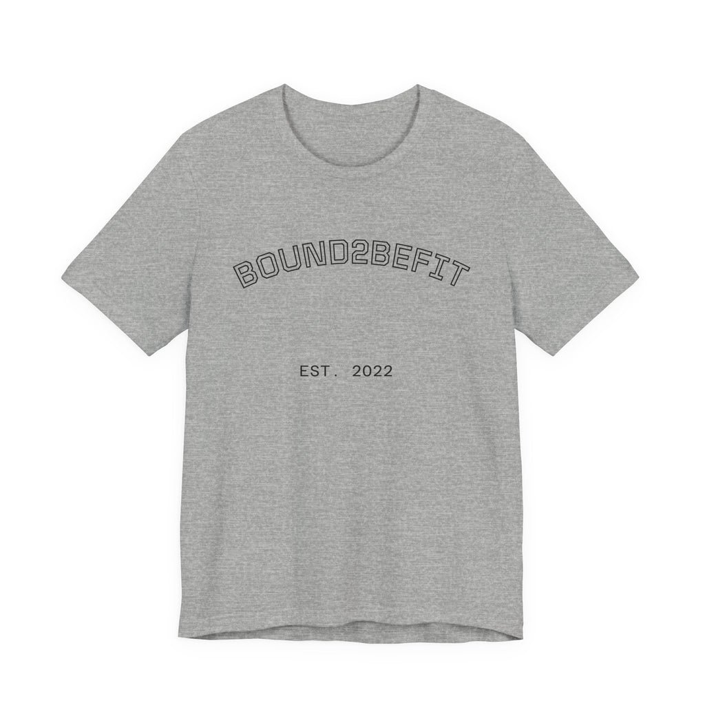 Bound2BeFit EST. 2022 Tee