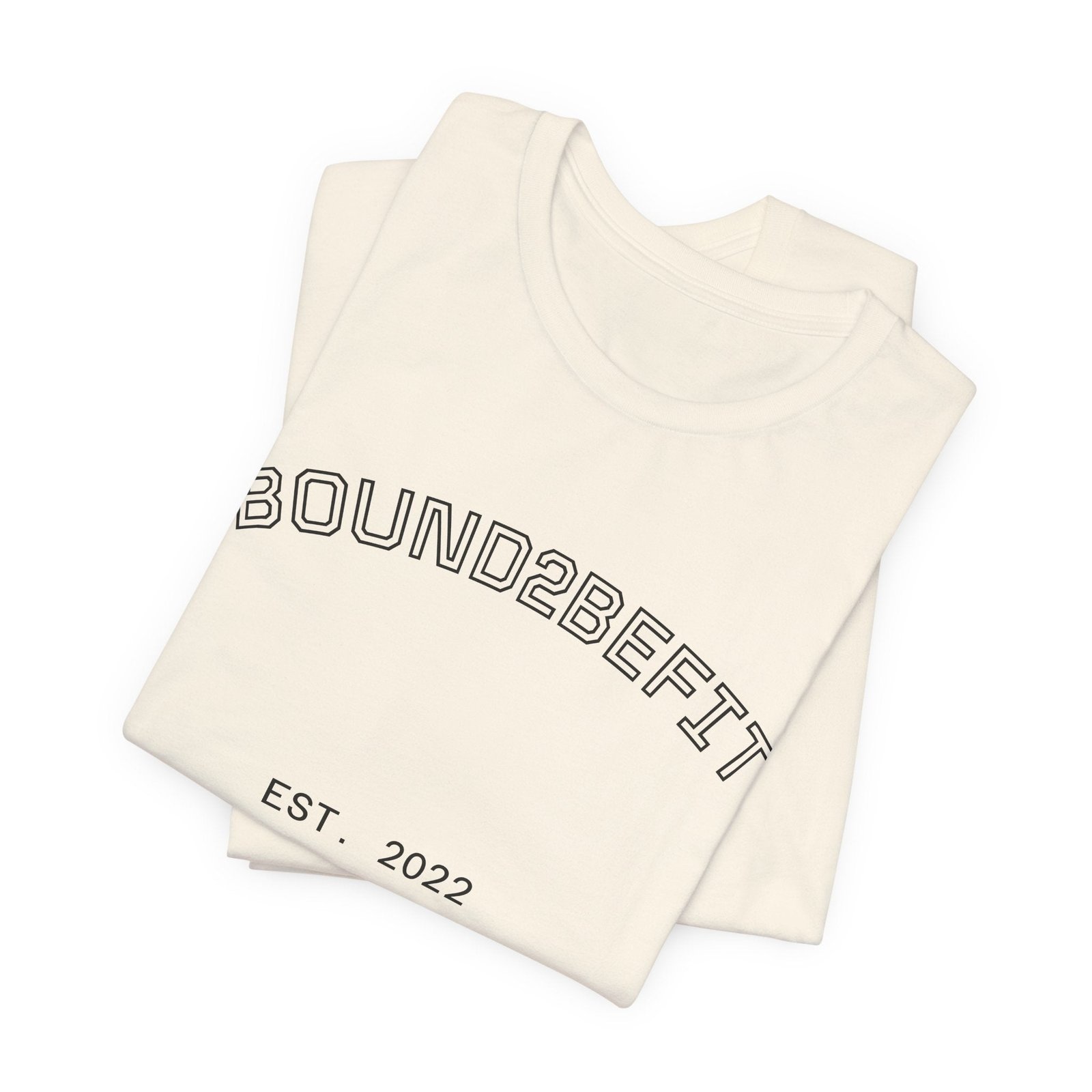 Bound2BeFit EST. 2022 Tee
